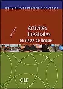 Activités théâtrales en classe de langue - Click to enlarge picture.