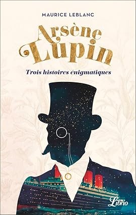 Arsène Lupin trois histoires énigmatiques